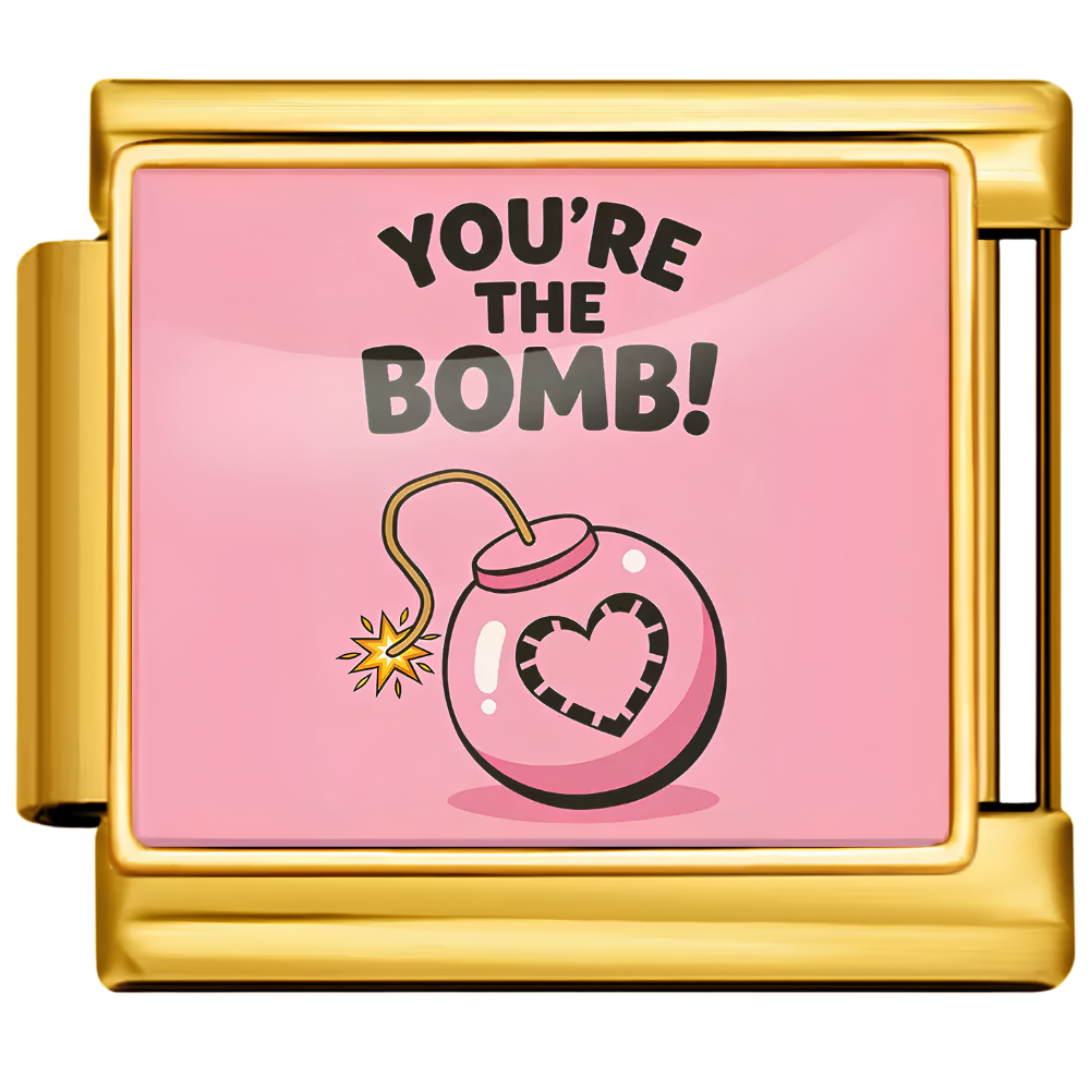 You’re The Bomb
